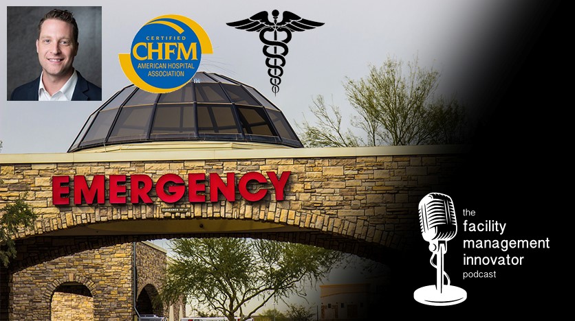 Ep. 42: Healthcare Facility Management | Robert Graham, CHFM 