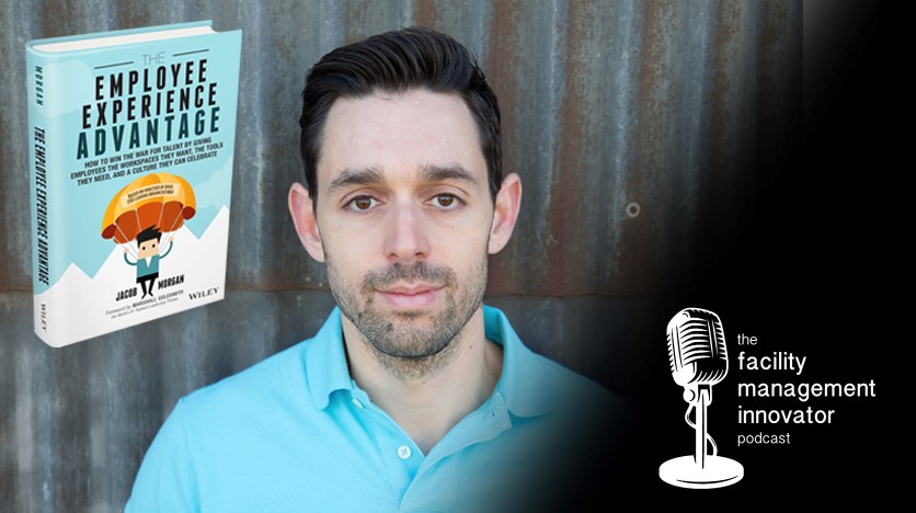 Ep. 47: Employee Experience & the Future of Work | Author Jacob Morgan (Part 1)